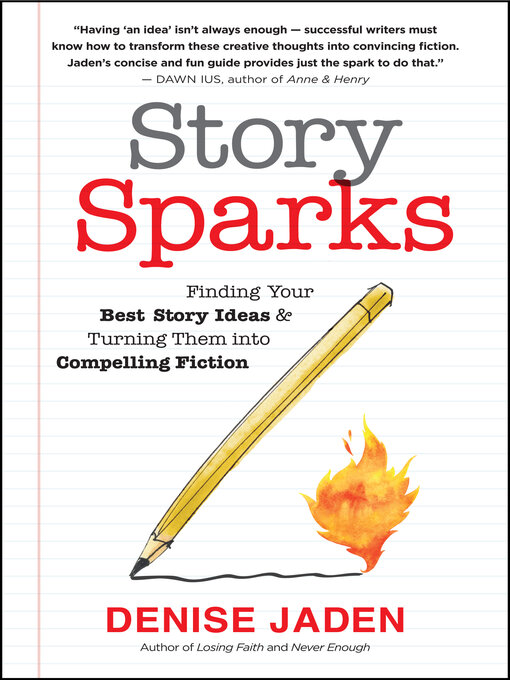 Title details for Story Sparks by Denise Jaden - Available